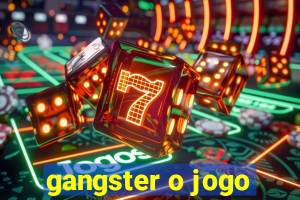 gangster o jogo